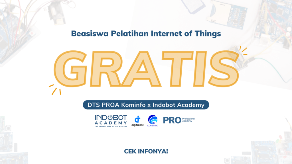 Beasiswa Digitalent IoT Batch 2 Kominfo x Indobot Dibuka