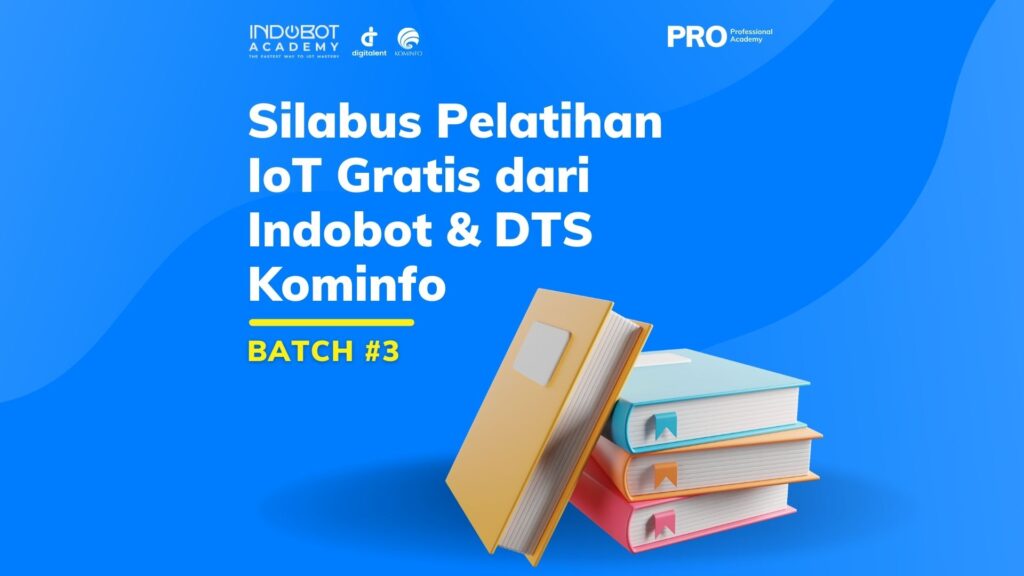 Ini Daftar Materi IoT Indobot - DTS PROA Batch 3!