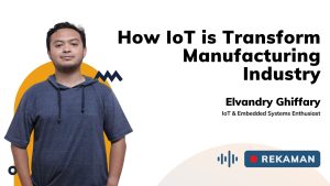 How IoT is Transform Manufacturing Industry