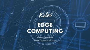 Edge Computing