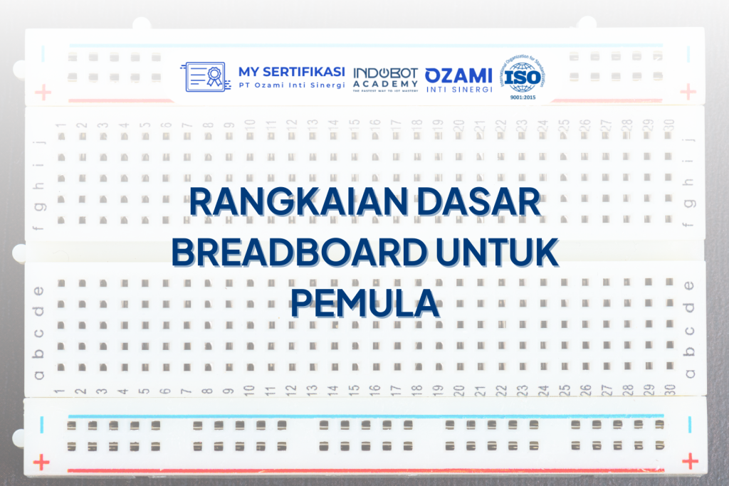 Rangkaian Dasar Breadboard untuk Pemula