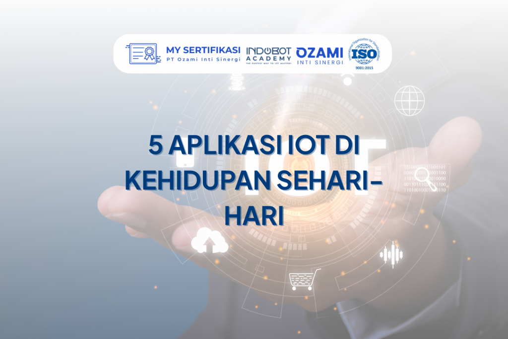 5 Aplikasi IoT di Kehidupan Sehari-hari
