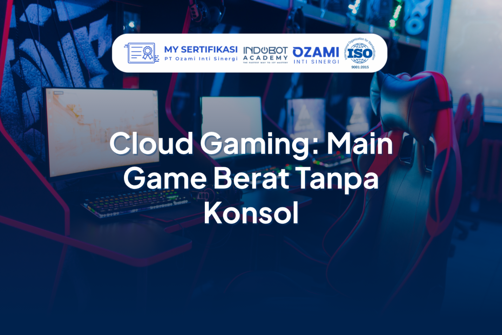 Cloud Gaming: Main Game Berat Tanpa Konsol
