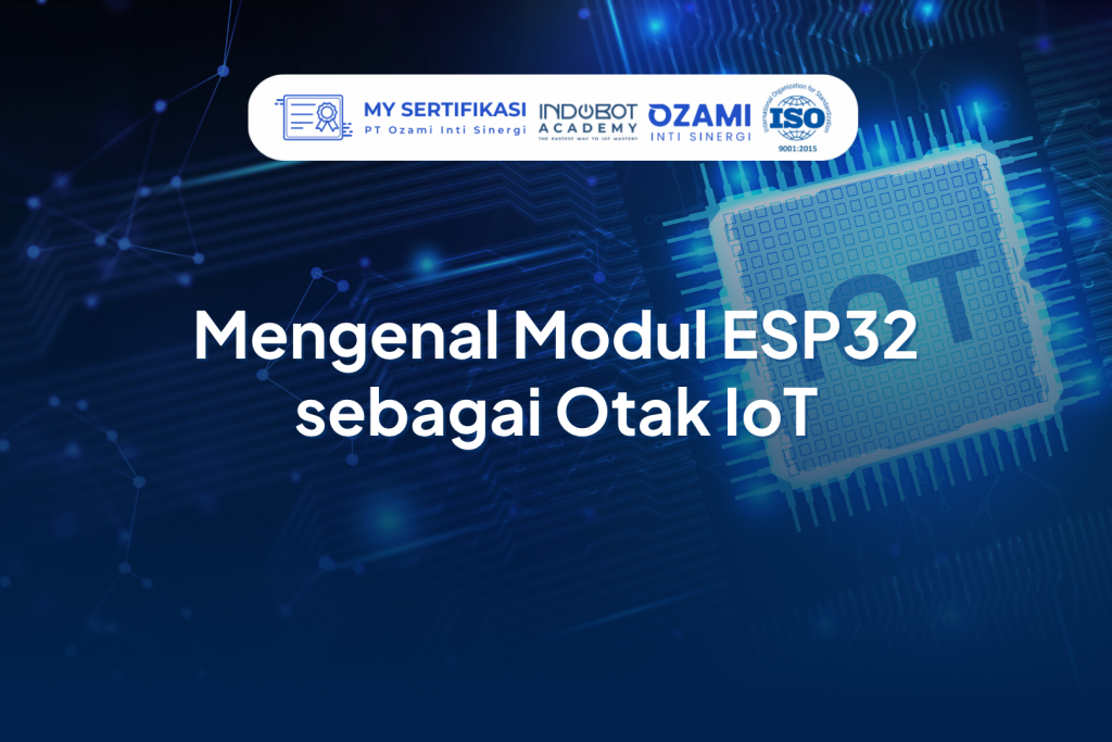 Mengenal Modul ESP32 sebagai Otak IoT