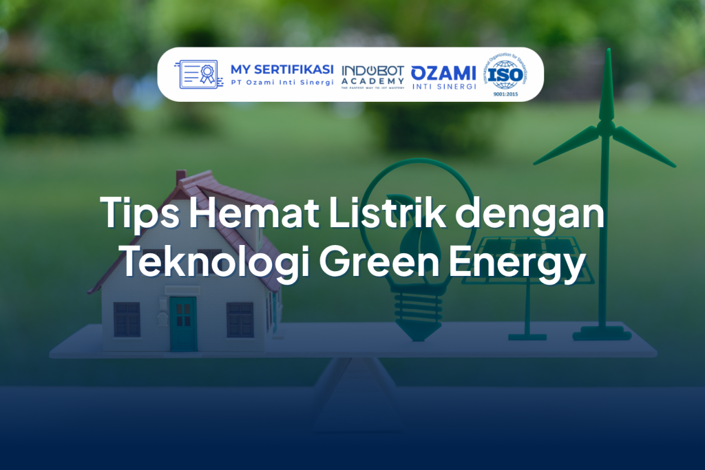 Tips Hemat Listrik dengan Teknologi Green Energy