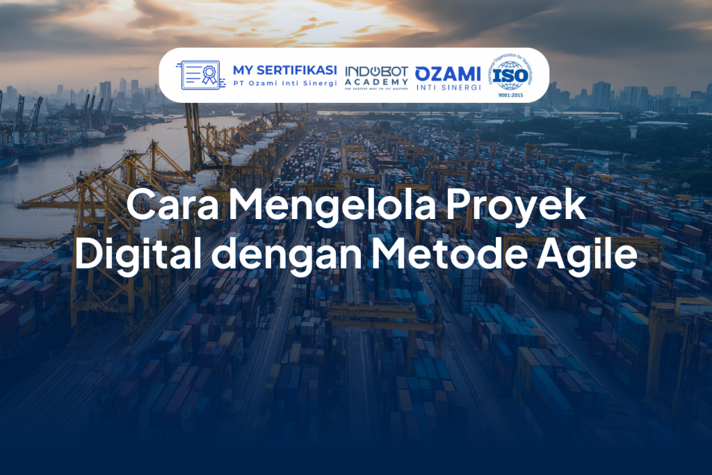 Cara Mengelola Proyek Digital dengan Metode Agile
