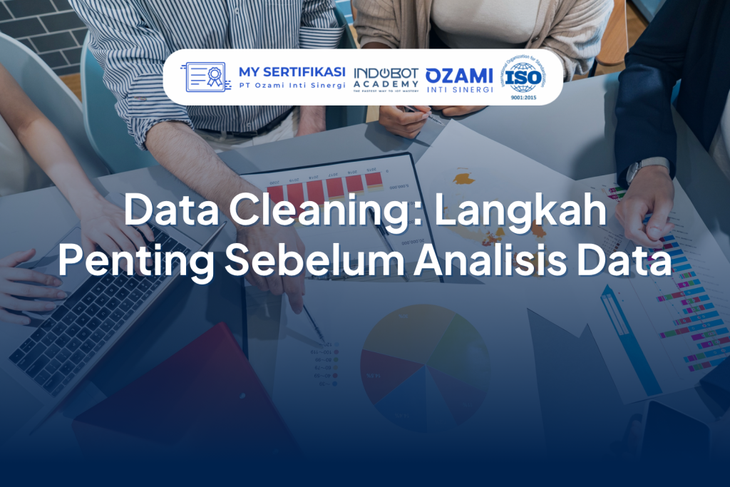 Data Cleaning: Langkah Penting Sebelum Analisis Data